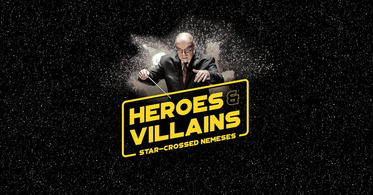 Heroes & Villains: Star-Crossed Nemeses