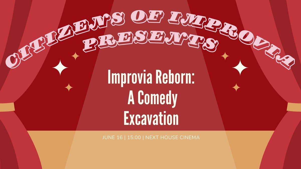Citizens of Improvia Presents: Improvia Reborn, A Comedy Excavation