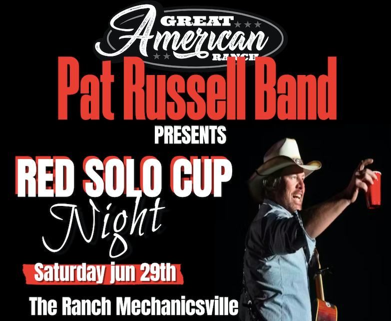 Pat Russell Band Red Solo Cup @ The Ranch Mechanicsville 