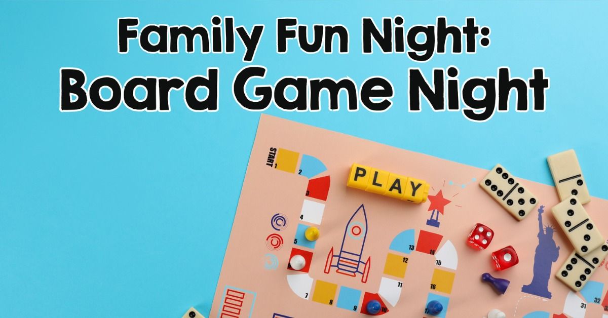 Family Fun Night: Board Game Night