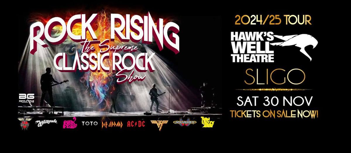 Rock Rising - The Supreme Classic Rock Show - The Hawks Well Theatre - Sligo