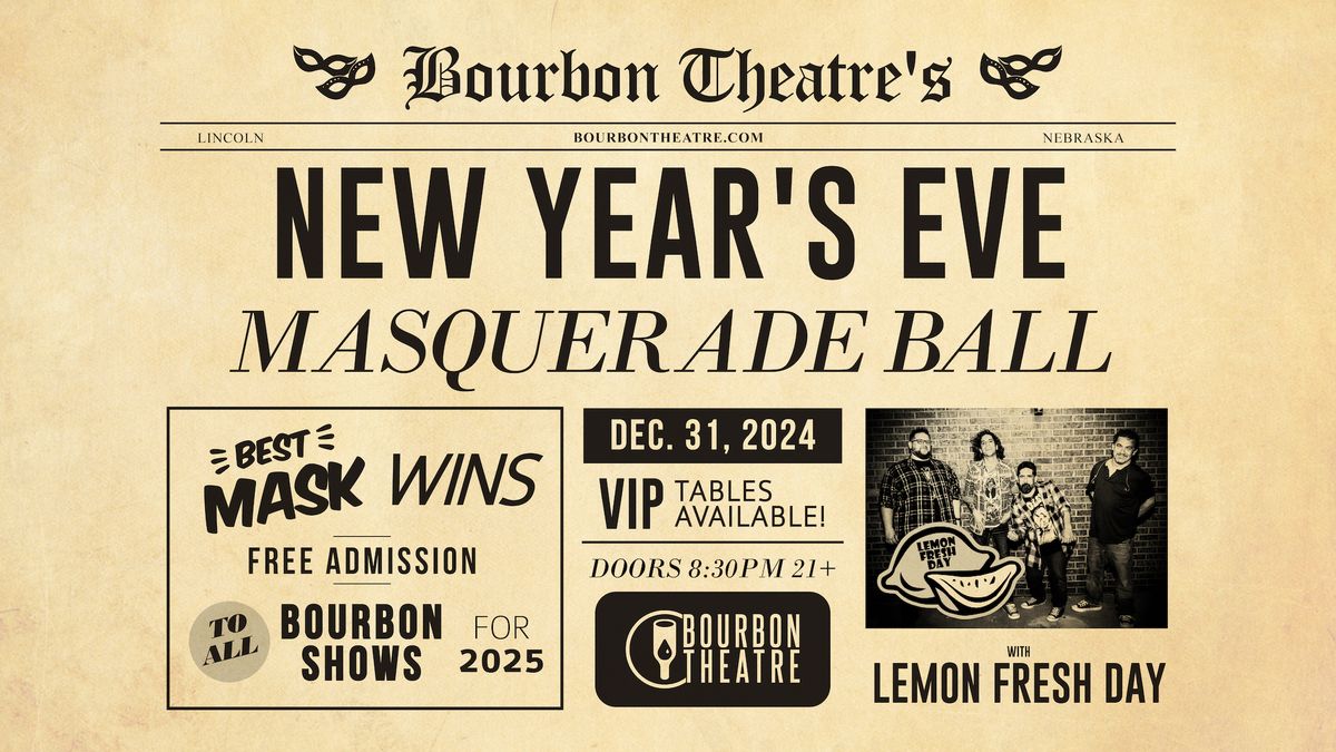 NYE Masquerade Ball w\/ Lemon Fresh Day at Bourbon Theatre