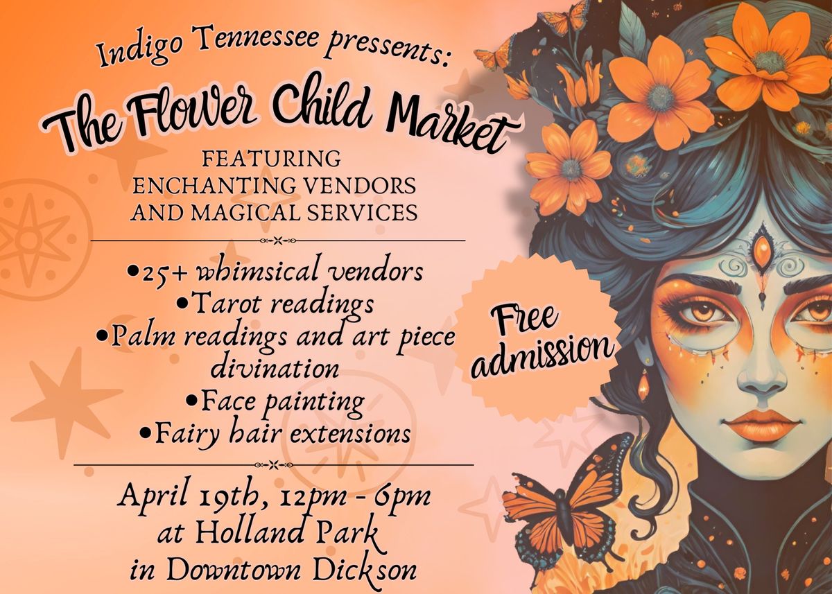 The Flower Child Market: Spring Edition | Holland Park in Downtown Dickson 