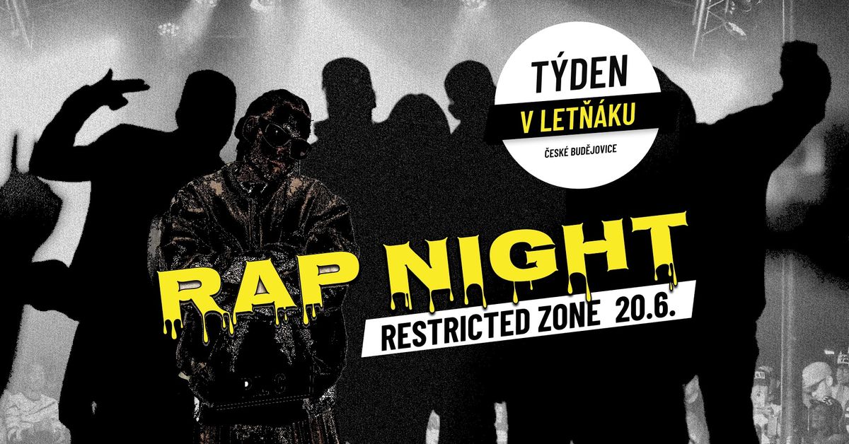 Rap Night - Restricted Zone I T\u00fdden v let\u0148\u00e1ku 20.6.25