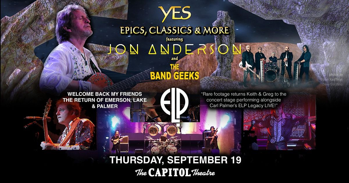 YES epics classics & more featuring Jon Anderson and The Band Geeks with The Return of ELP