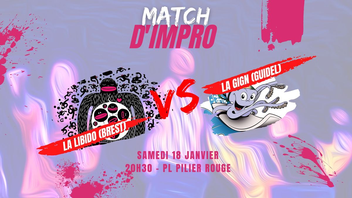 MATCH D'IMPRO : Libido (Brest) vs GIGN (Guidel)