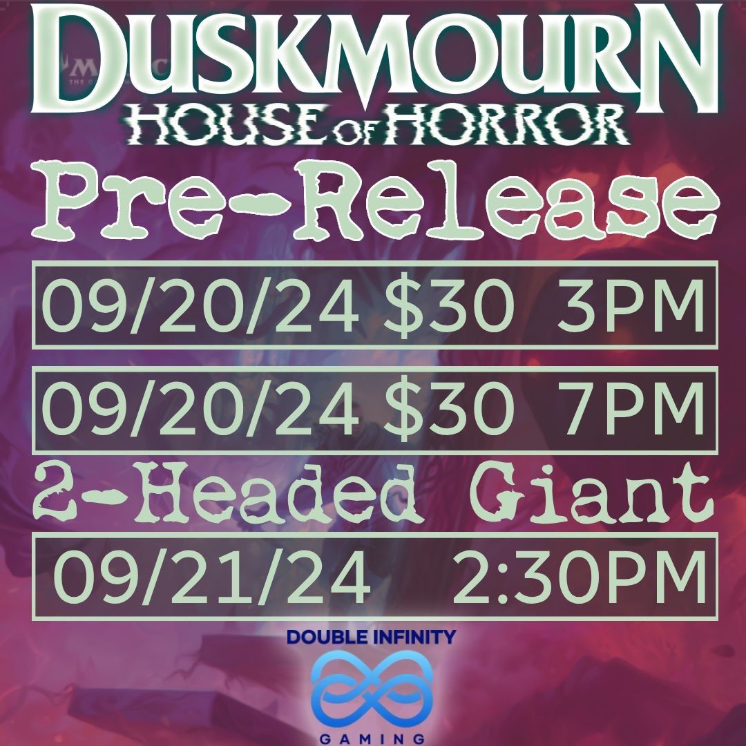 Duskmourn Pre Release! 3:00 PM