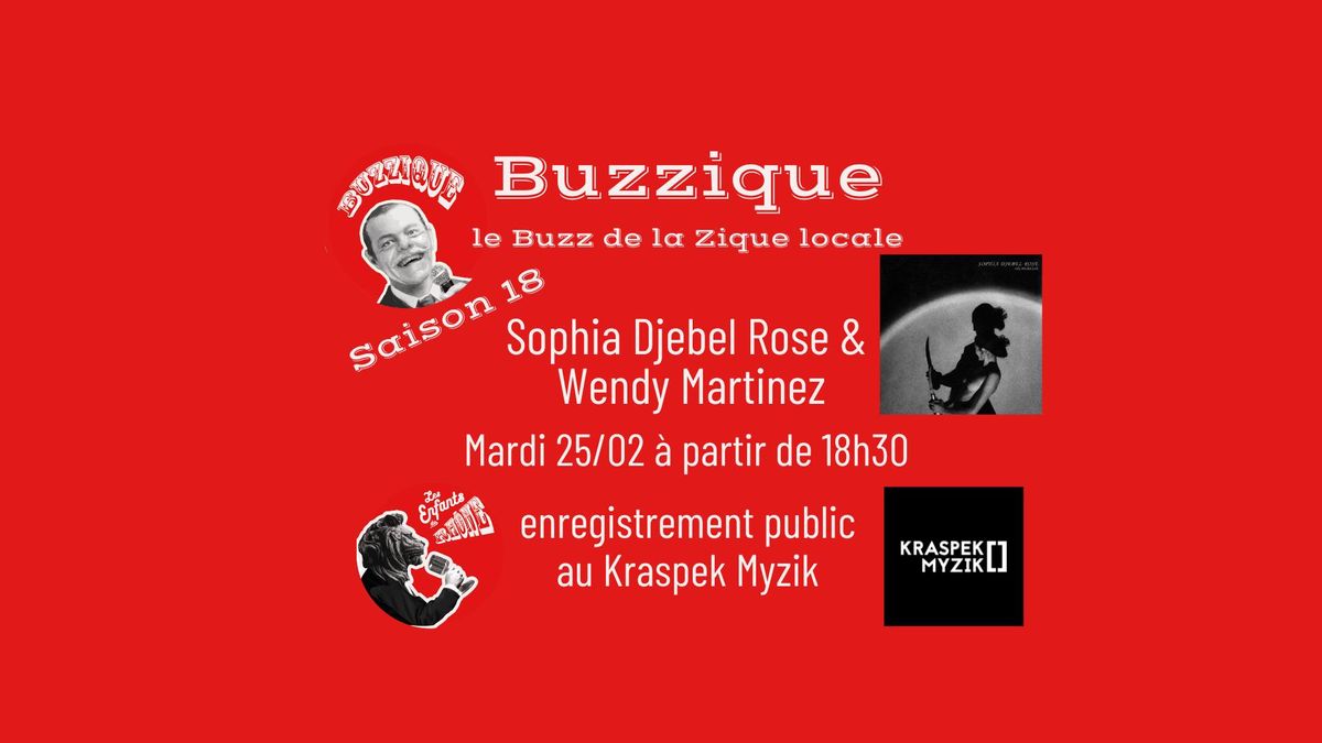 Sophia Djebel Rose en enregistrement de Buzzique