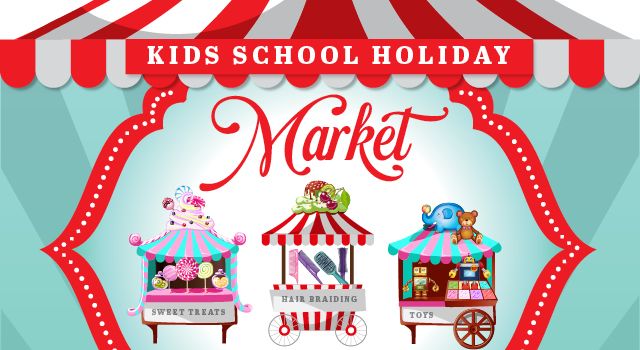 Kids School Holiday Market