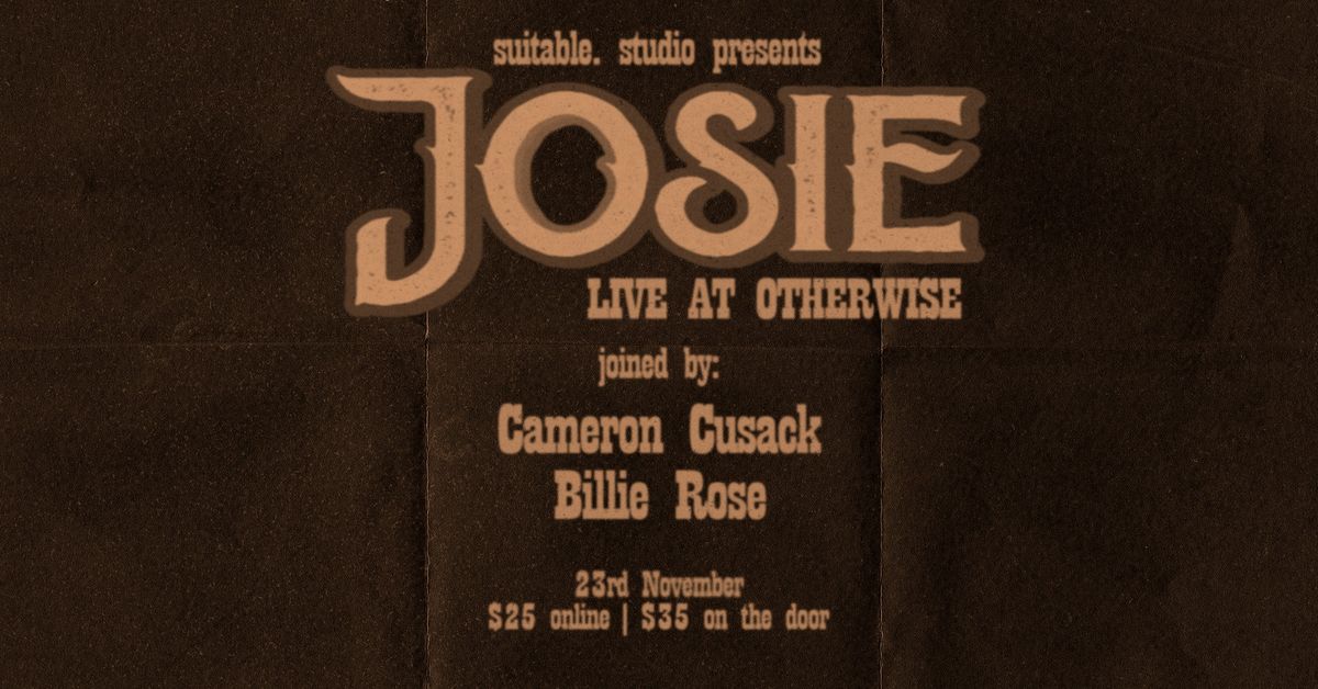 JOSIE Live @ Otherwise | FT. Cameron Cusack & Billie Rose