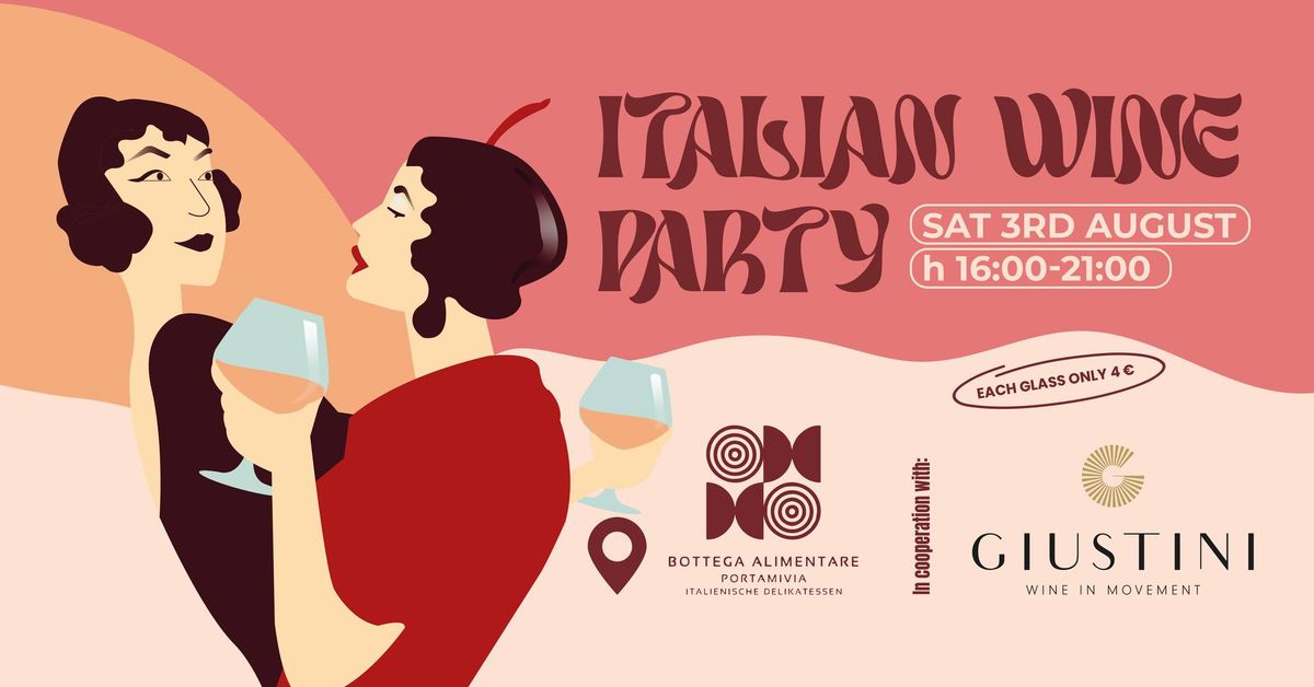 Italian Wine Party - Each glass 4\u20ac and live music