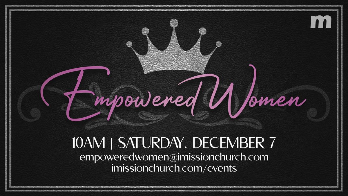 Empowered Women Christmas Celebration!