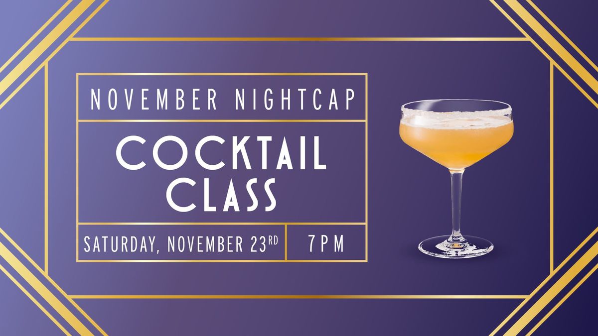 November Nightcap Cocktail Class