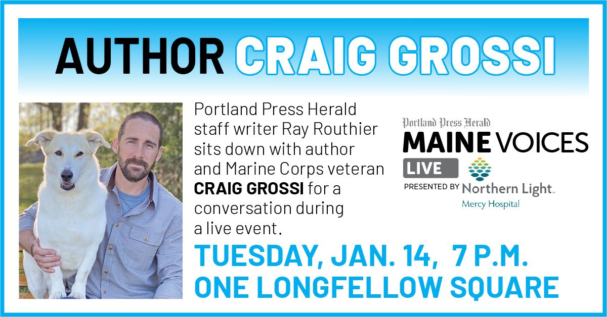 Maine Voices Live with Craig Grossi, author and Marine Corps veteran