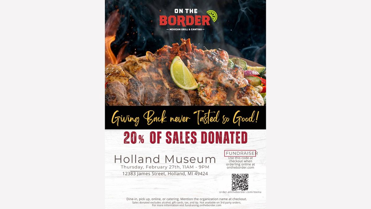 Holland Museum On The Border Fundraiser!