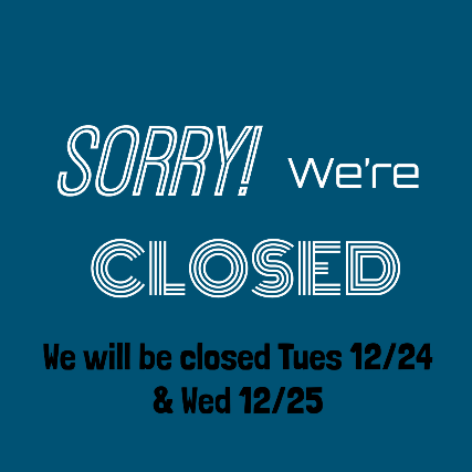 Closed Dec 24-25th