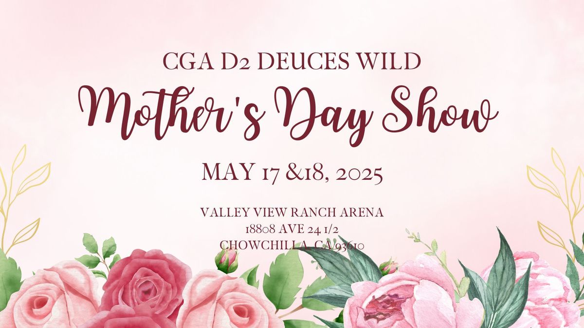 CGA D2 Deuces Wild - Mother's Day Show