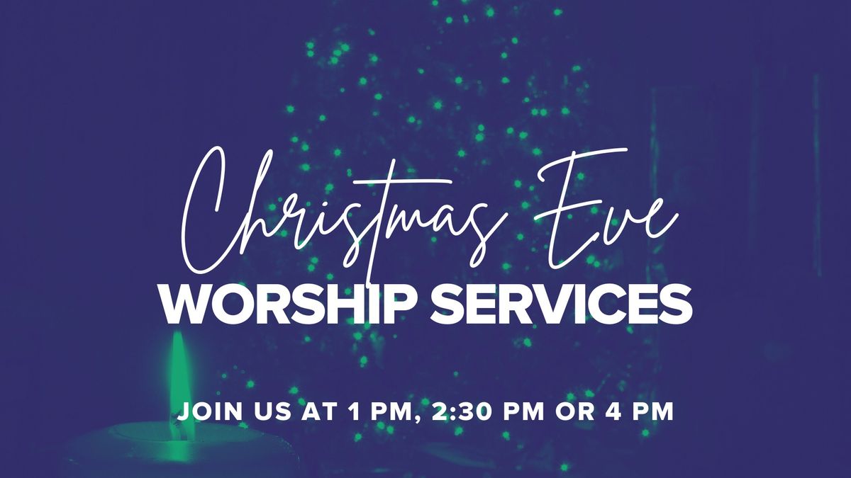 Christmas Eve Candlelight Worship Services - 1 PM, 2:30 PM & 4 PM