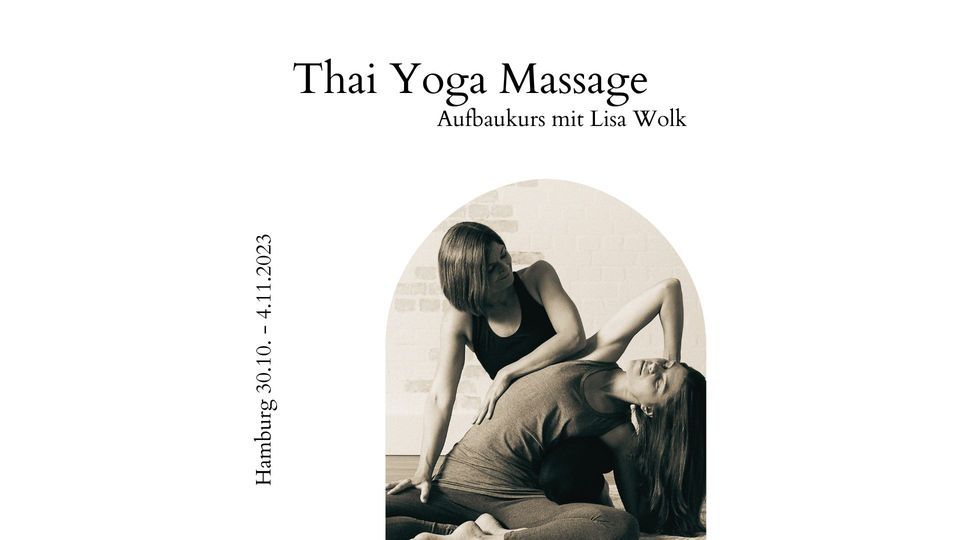 Thai Yoga Massage (Aufbaukurs) Ausbildung mit Lisa Wolk | Hamburg