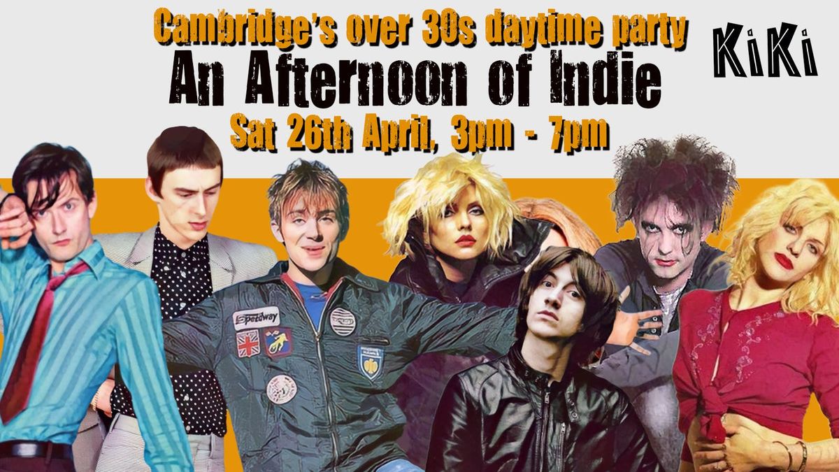 CAMBRIDGE: An Afternoon of indie - Indie for the over 30s: 3pm-7pm