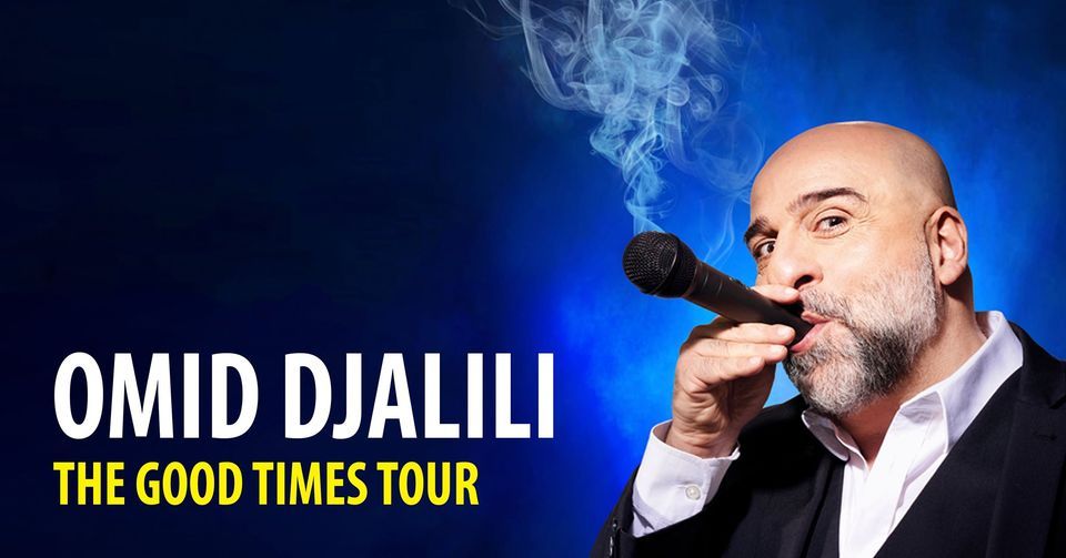 OMID DJALILI - The Good Times Tour