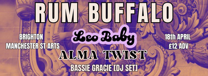 Rum Buffalo\/Leo Baby\/Alma Twist at Brighton's MSAC 