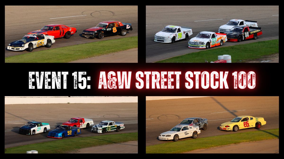 Event 15: A&W Street Stock 100