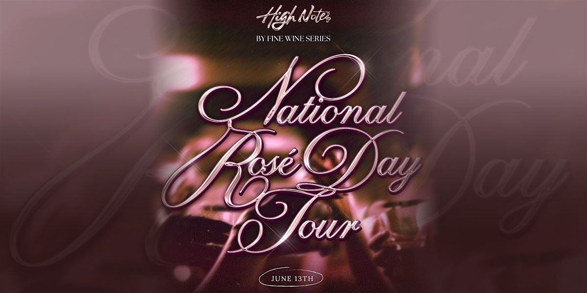 High Notes (DC) ROSE WEEKND By Fine Wine Series