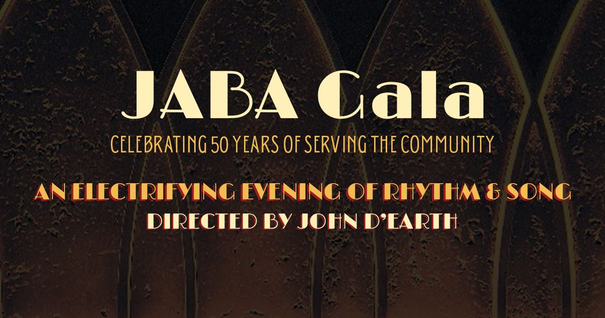  JABA Gala 50 Years of Service Presents: An Electrifying Evening of Rhythm & Song