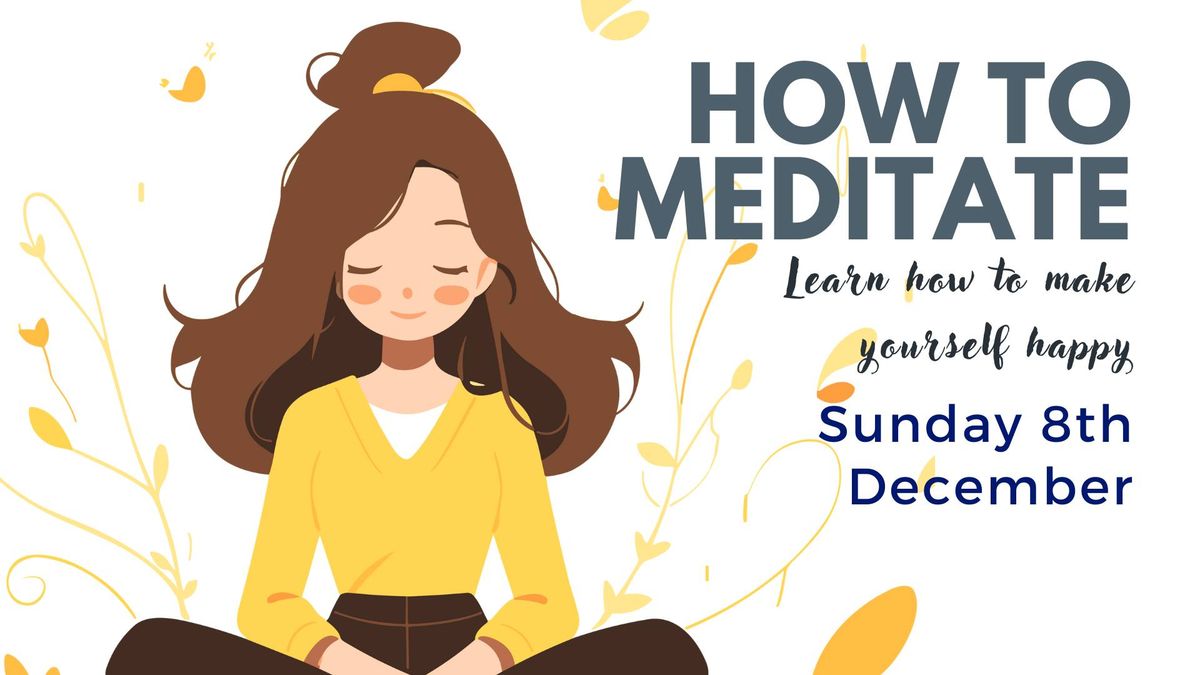 How to Meditate \u2013 Sunday 8th