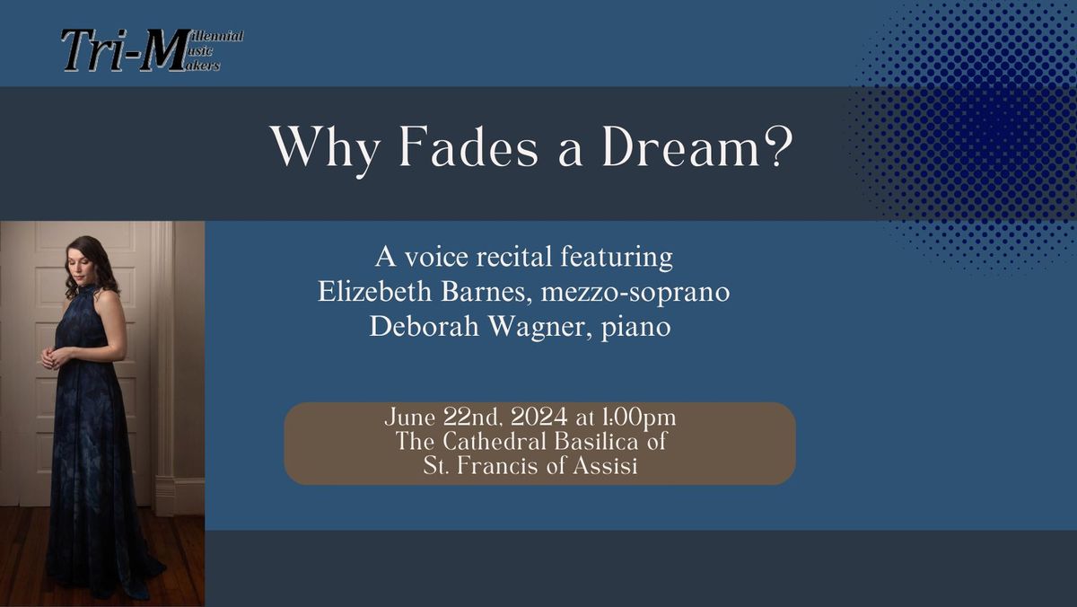 Why Fades A Dream? A classical voice recital 