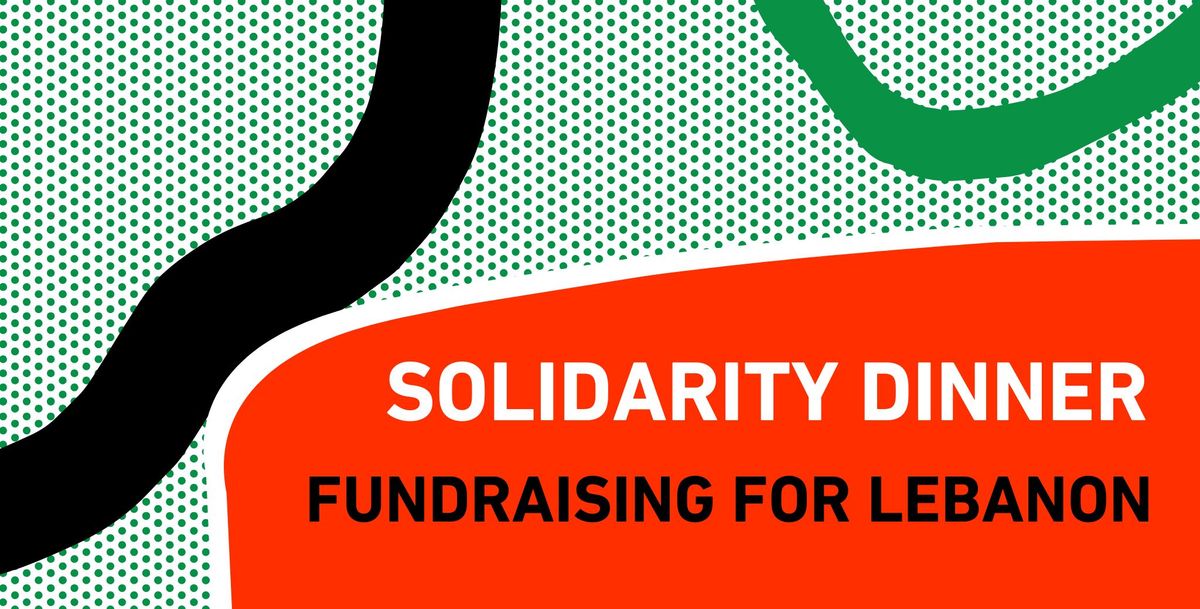 Solidarity Dinner - Fundraising for Lebanon