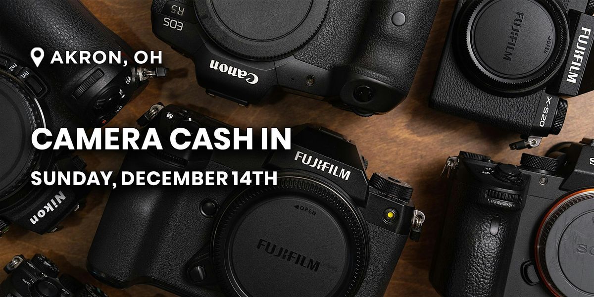 Camera Cash In | Akron, OH