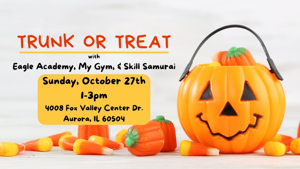 Trunk or Treat with Eagle Academy, My Gym, & Skill Samurai!