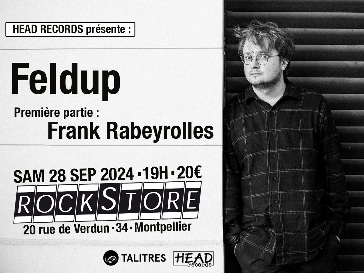 Feldup + Frank Rabeyrolles @ Montpellier