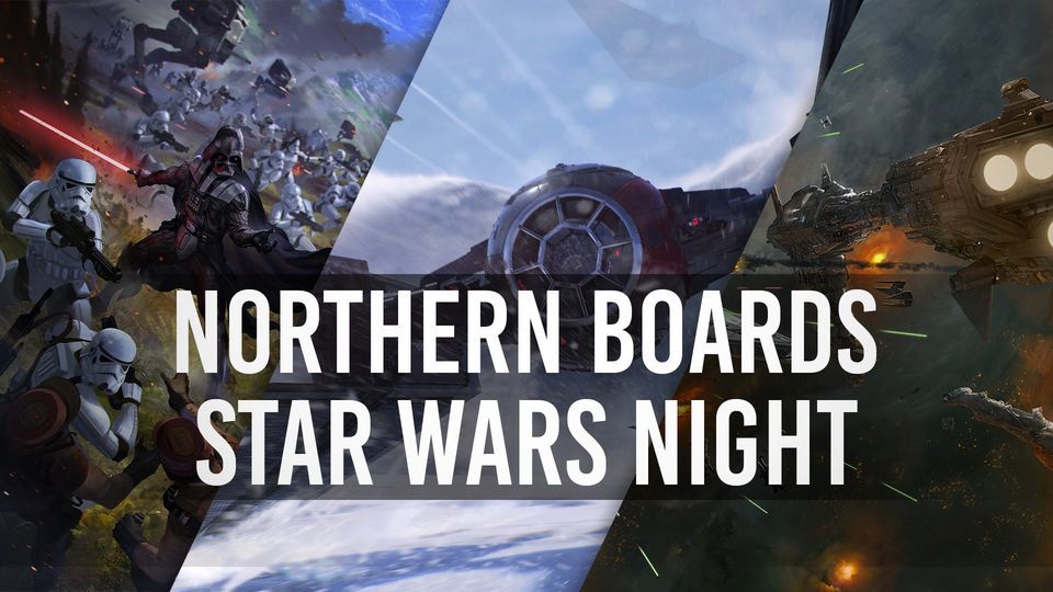 Star Wars Night @ Northern Boards