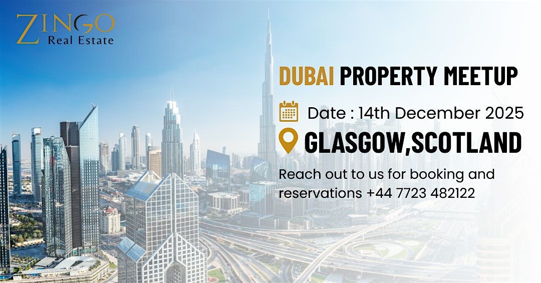 Dubai Property Investment Meetup Glasgow | Sun 14 Dec 2025