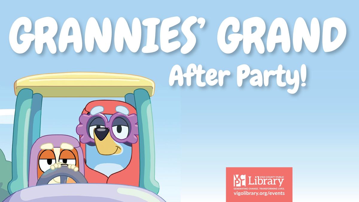 Grannies' Grand After Party!