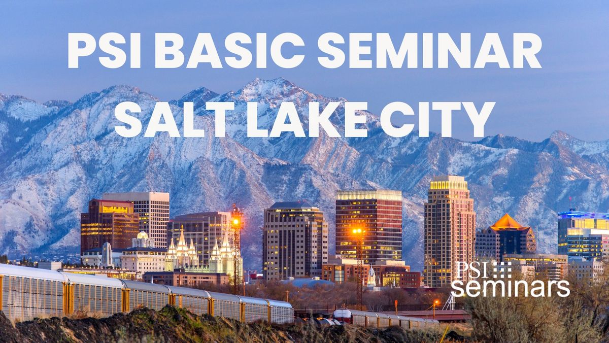 PSI Basic Seminar | Salt Lake City