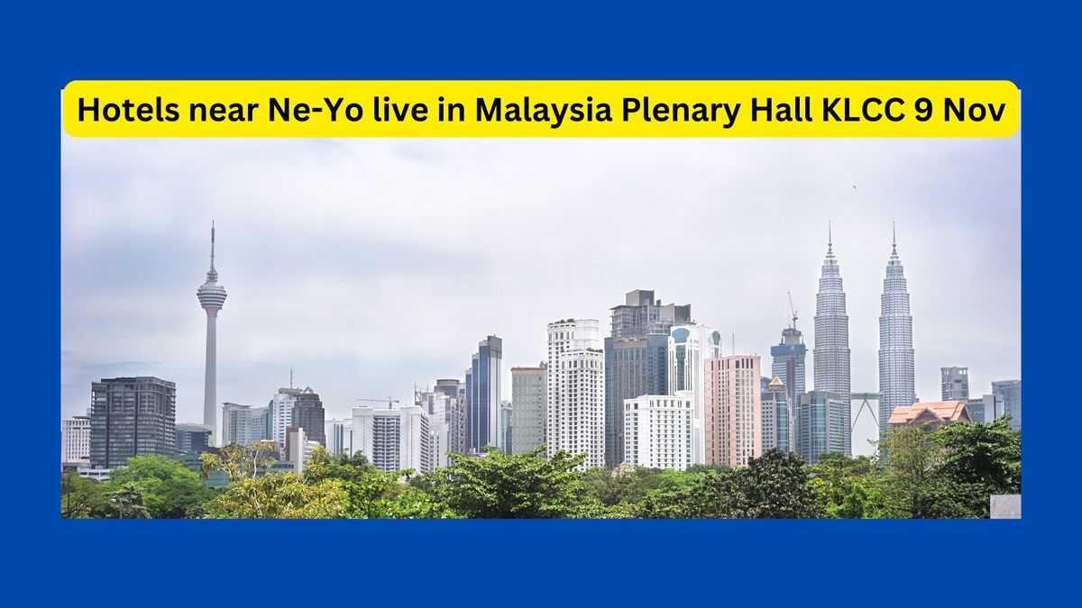 Hotels near Ne-Yo live in Malaysia Plenary Hall KLCC 9 Nov