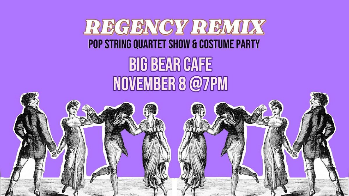 Regency Remix: Pop String Quartet + Costume Party