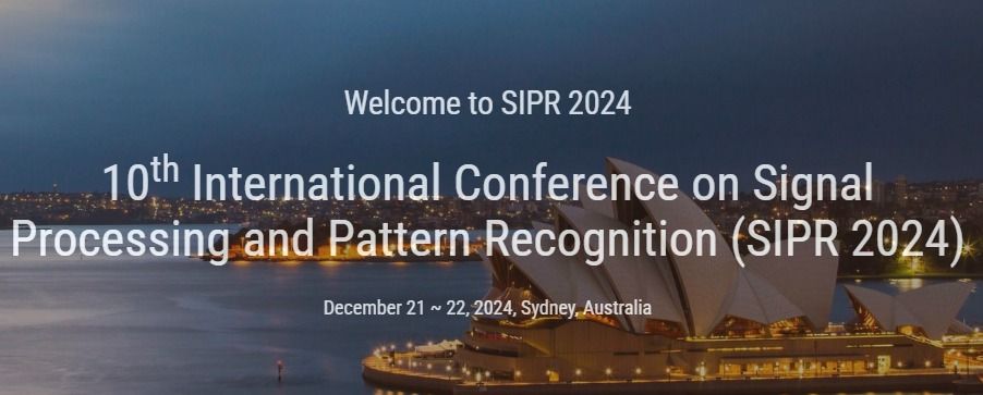 10th International Conference on Signal Processing and Pattern Recognition (SIPR 2024)