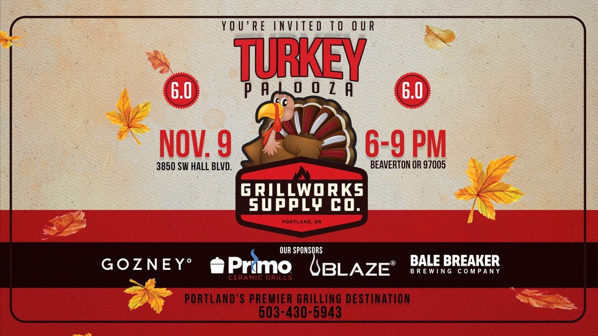 TurkeyPalooza 6.0 @ Grillworks Supply Co