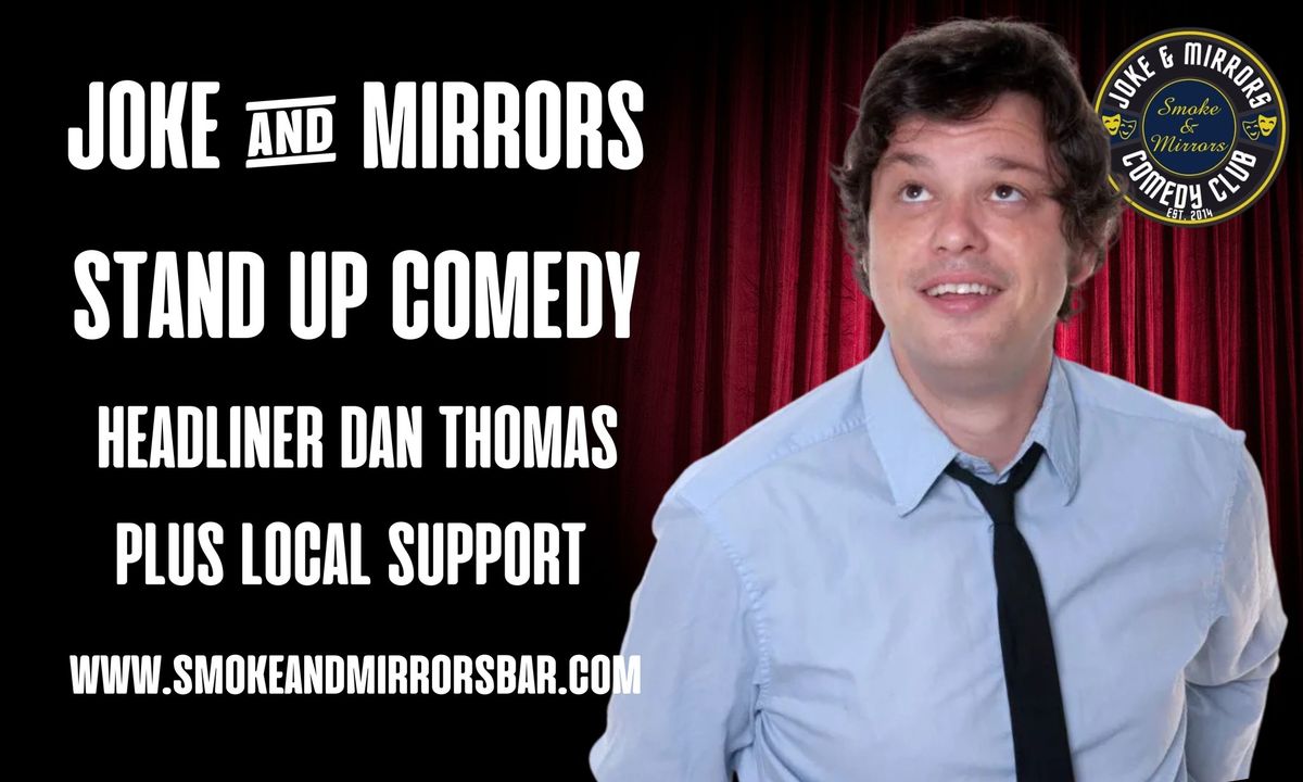 Joke & Mirrors Stand-Up Comedy Night with Headliner Dan Thomas