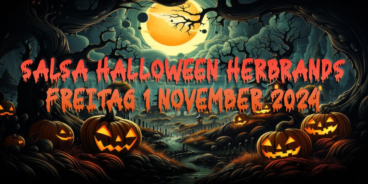 SALSA HALLOWEEN HERBRAND\u00b4S - Freitag 1. November 2024