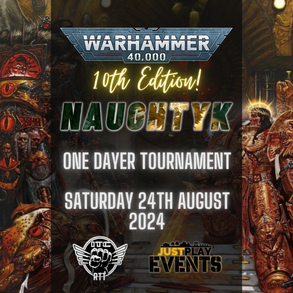 NaughtyK: Warhammer 40k RTT August (24\/08\/24)