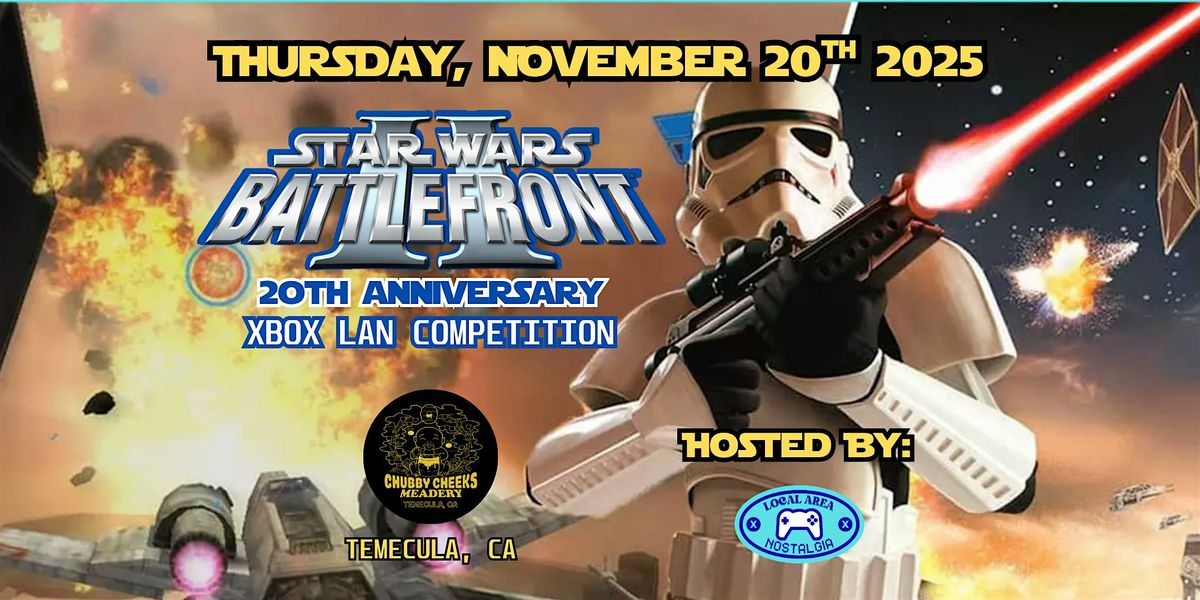 STAR WARS BATTLEFRONT II - 20TH ANNIVERSARY LAN PARTY