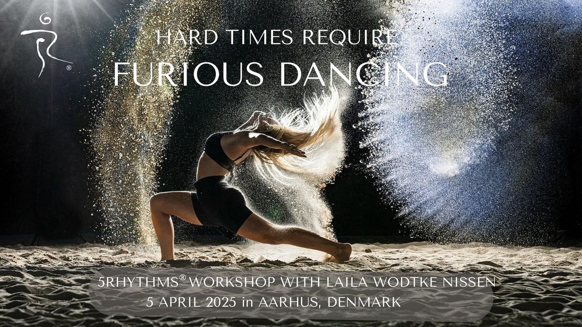 HARD TIMES REQUIRE FURIOUS DANCING