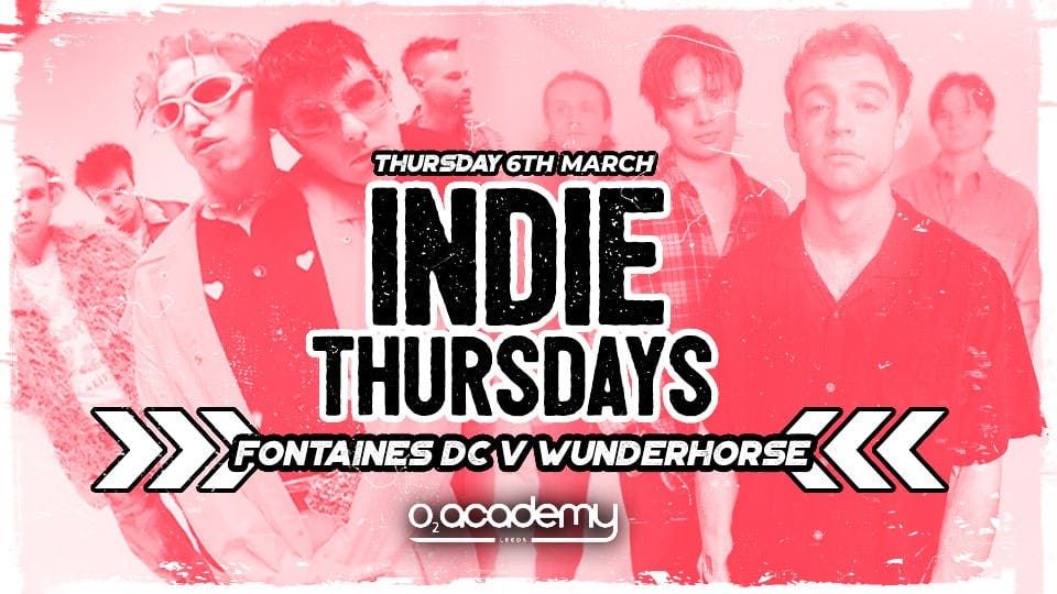 Indie Thursdays | Fontaines D.C. v Wunderhorse Special! 