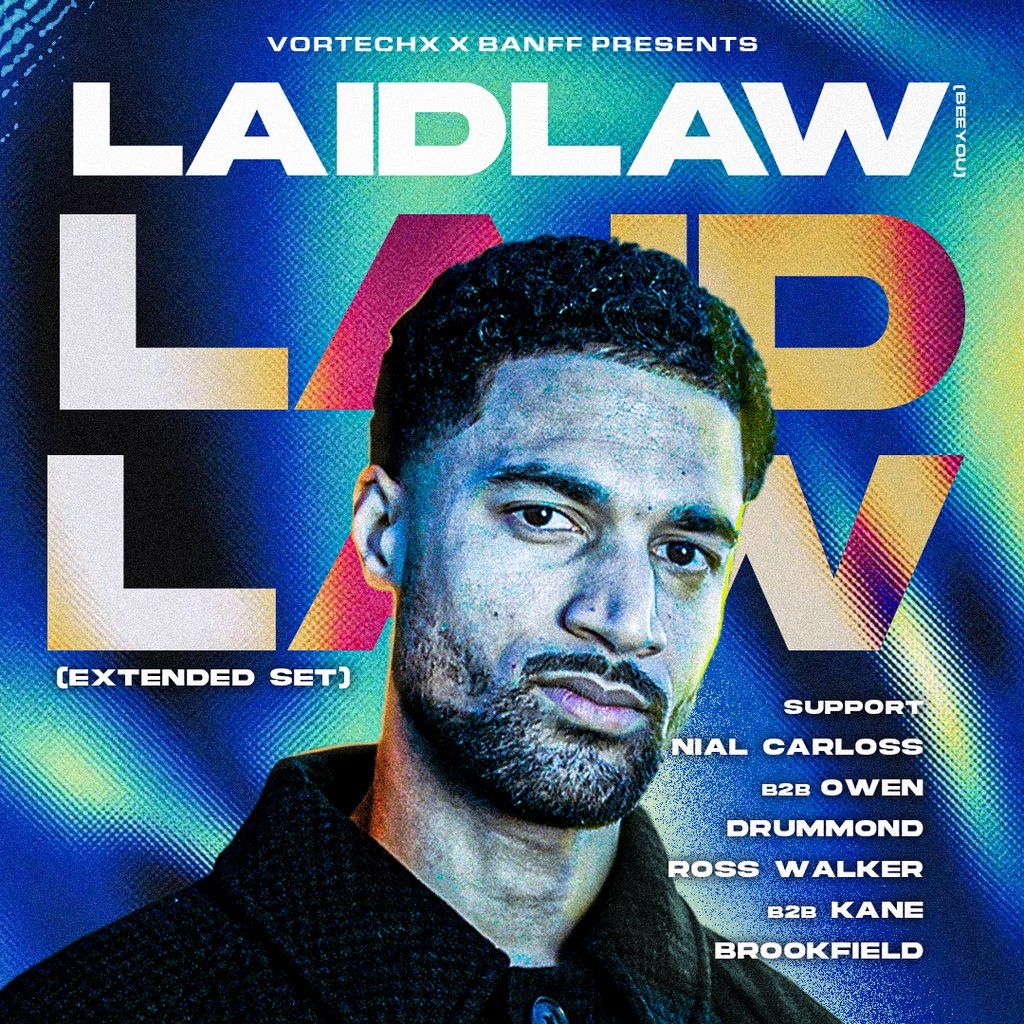 Vortechx x Banff presents Laidlaw
